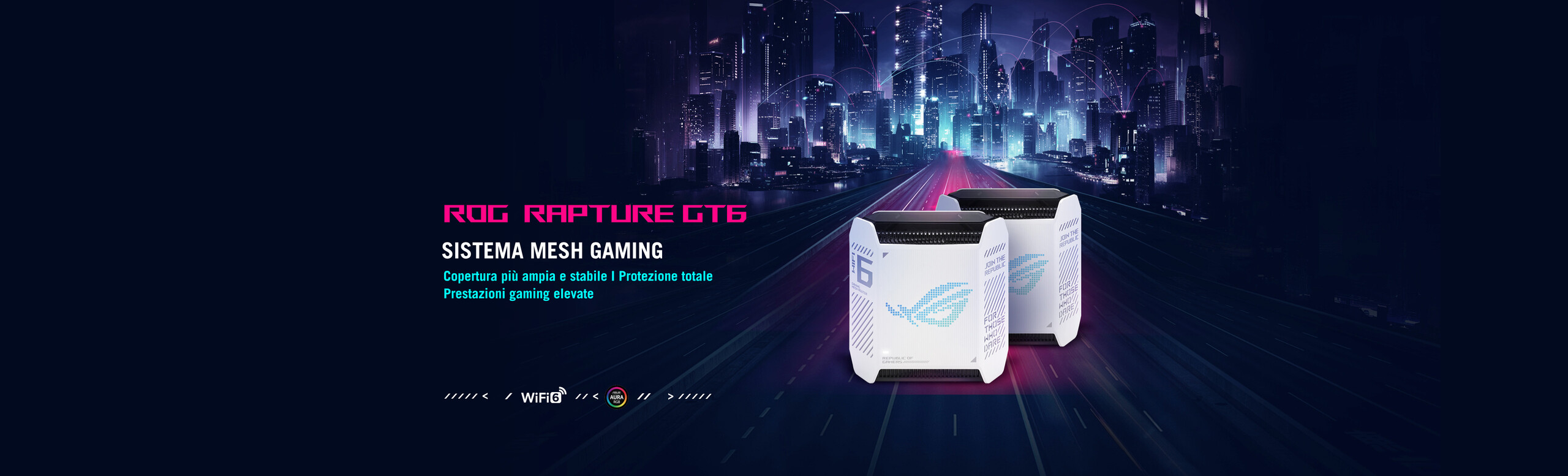 L'immagine mostra una coppia di nodi ROG Rapture GT6 su una strada con lo sfondo di una metropoli notturna